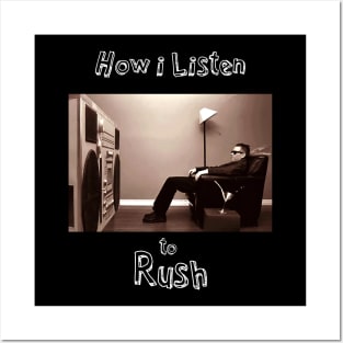 how i listen rush Posters and Art